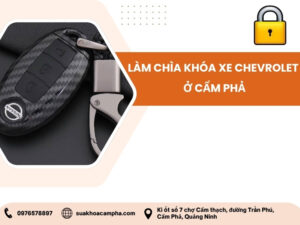 Làm chìa khóa xe Chevrolet ở Cẩm Phả