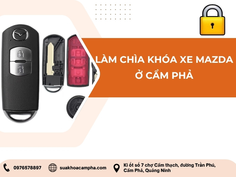 Làm chìa khóa xe Mazda ở Cẩm Phả Làm chìa khóa xe Mazda ở Cẩm Phả