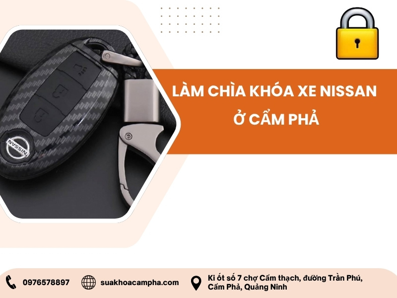 Làm chìa khóa xe Nissan ở Cẩm Phả Làm chìa khóa xe Nissan ở Cẩm Phả