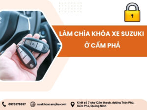 Làm chìa khóa xe Suzuki ở Cẩm Phả