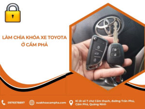 Làm chìa khóa xe Toyota ở Cẩm Phả