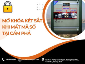 Mở khóa két sắt khi mất mã số tại Cẩm Phả