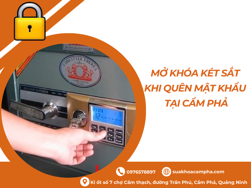 Mở khóa két sắt khi quên mật khẩu tại Cẩm Phả