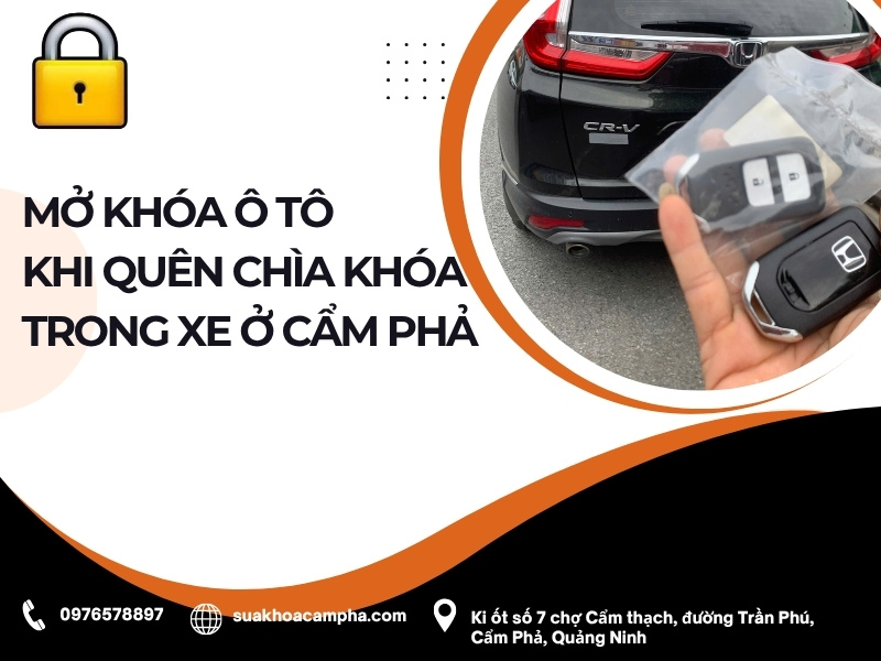Mở khóa ô tô khi quên chìa khóa trong xe ở Cẩm Phả Mở khóa ô tô khi quên chìa khóa trong xe ở Cẩm Phả