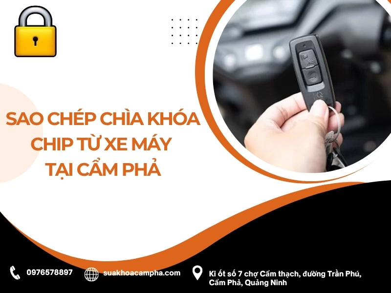 Sao chép chìa khóa chip từ xe máy tại Cẩm Phả