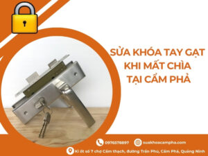 Sửa khóa tay gạt khi mất chìa tại Cẩm Phả